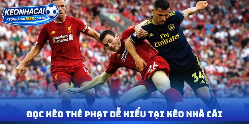 Đọc kèo thẻ phạt dễ hiểu tại kèo nhà cái