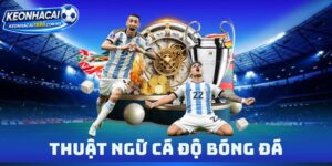 Thuật Ngữ Cá Độ Bóng Đá